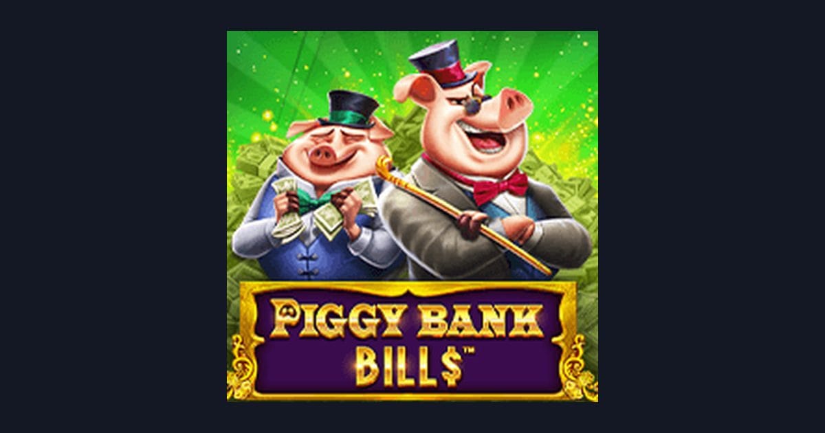 Piggy Bank Bills: Slot Jackpot Besar dan Slot Auto Maxwin Terbaik